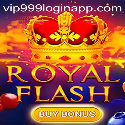 RoyalFlashBuyBonus: A Deep Dive into the Game and Vip999 Login App