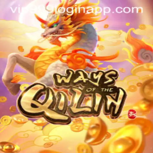 Exploring the Intriguing World of Ways of the Qilin and the Vip999 Login App