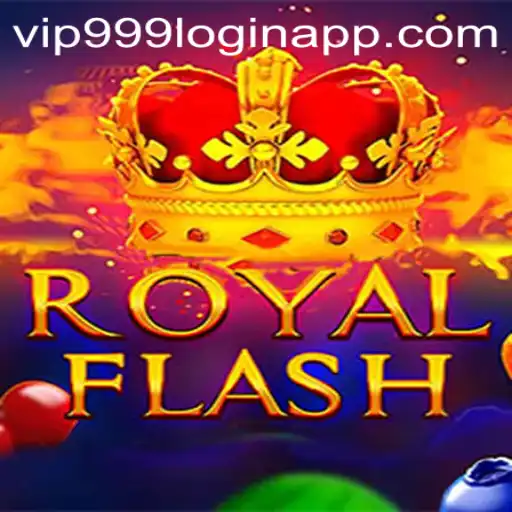 Unlocking the RoyalFlash Experience with Vip999 Login App